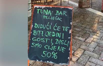 "Budući da ćete biti jedini gosti, digli smo cijene 50 posto"