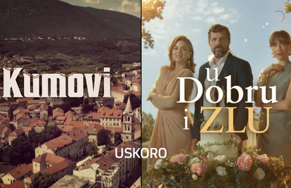 Novi nastavci omiljenih serija 'Kumovi' i 'U dobru i zlu' stižu ove jeseni na Novu TV