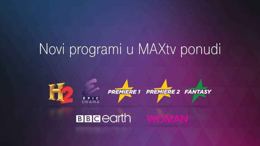 MAXtv u osnovni i prošireni paket dodao nove TV kanale