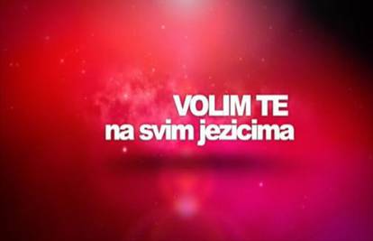 Prijatelji 24sata na jezicima svijeta poručili: Volim te!