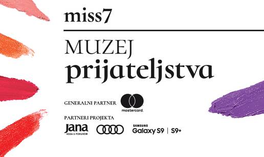 Prvi put u Hrvatskoj! miss7 muzej prijateljstva