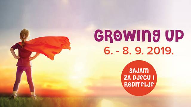 GROWING UP – sajam radosti bez granica za djecu i roditelje