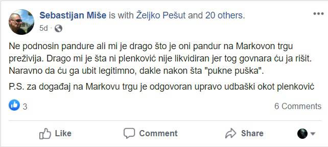 Na Faceu je prijetio Plenkoviću: "Drago mi je šta nije likvidiran, jer tog g****** ću ja rišit..."