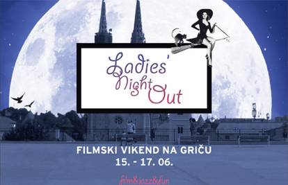 Ladies' Night Out - FILMSKI VIKEND NA GRIČU