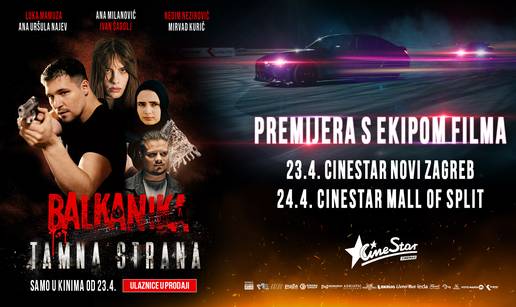 Zvijezde filma „Balkanika: Tamna strana“ stižu u CineStar – od 24. travnja u kinima!
