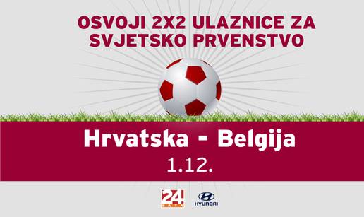 24sata i Hyundai vode vas na SP i okršaj Hrvatska - Belgija!