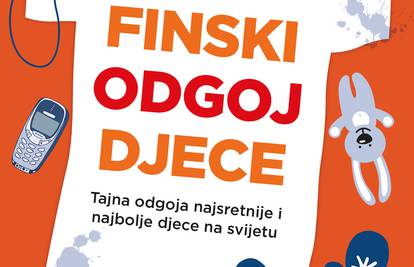 Kaija Puura: Finski odgoj djece - knjiga otkriva koja je tajna uspjeha najsretnije djece