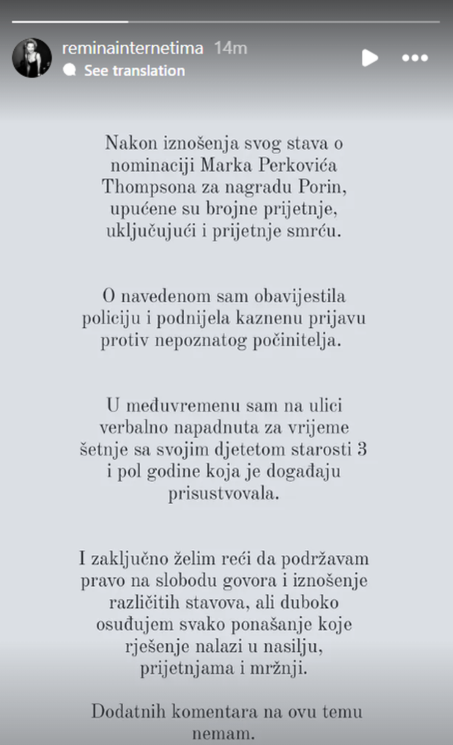 Remi: Nakon iznošenja stava o Thompsonu su mi prijetili smrću i verbalno me napali na ulici...