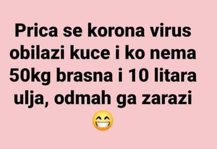 'Korona obilazi kuće, 'ko nema 50 kg brašna, odmah ga zarazi'