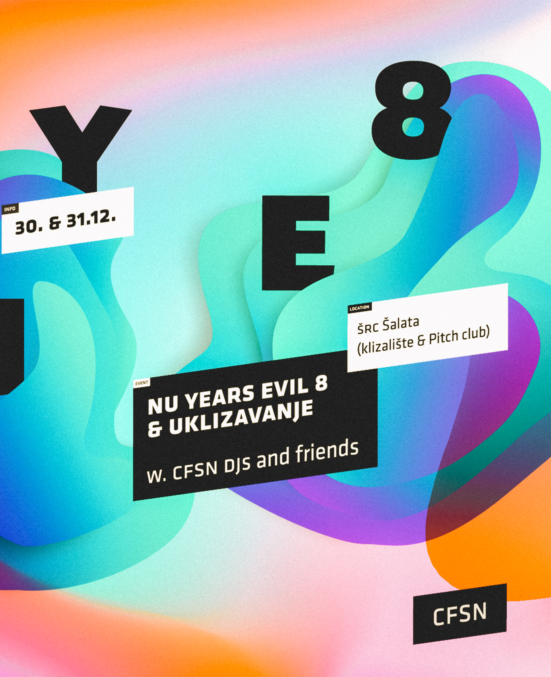 NU Years Evil 8 & Uklizavanje w. CFSN DJs & friends