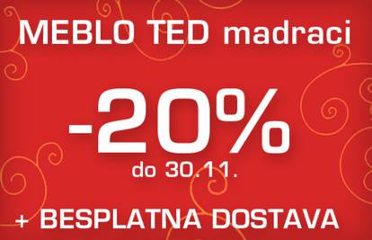 Do 30.11. - 20% popusta na Meblo Ted madrace + besplatna dostava!