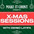 “Make It Count” + Zembo Latifa X-Mas Sessions