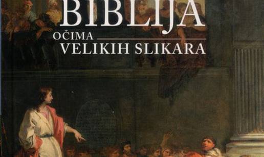 'Biblija očima velikih slikara' na dar uz novi 24sataExpress