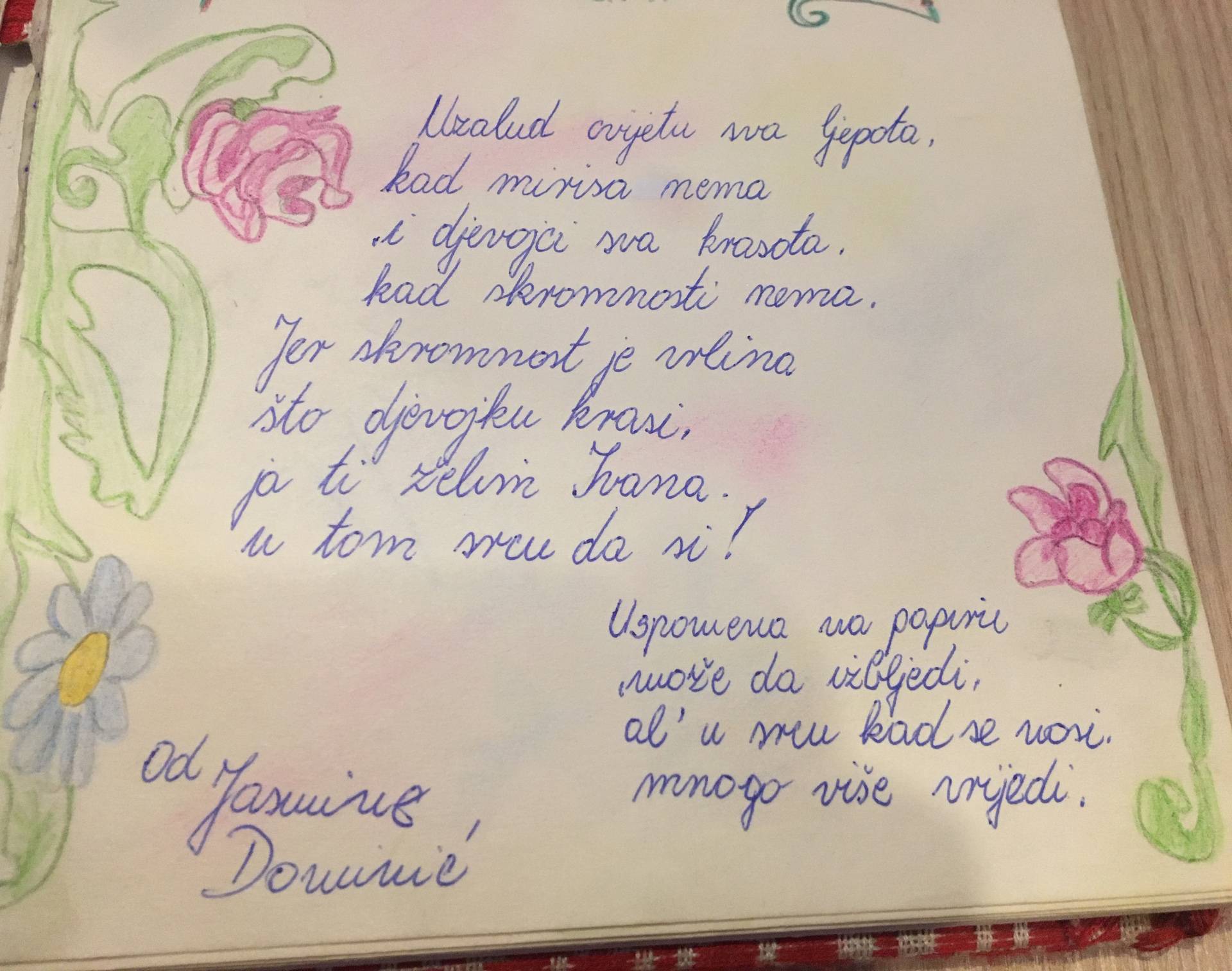Jasmina je u spomenar upisala stih: Uzalud cvijetu sva ljepota
