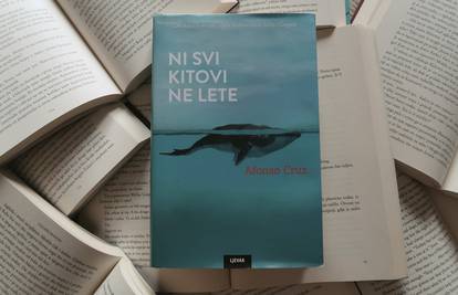 'Ni svi kitovi ne lete' od Afonsa Cruza je pravi poetski  doživljaj