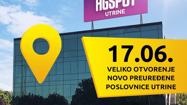 Otvorenje novo preuređene HGSPOT poslovnice Utrine!