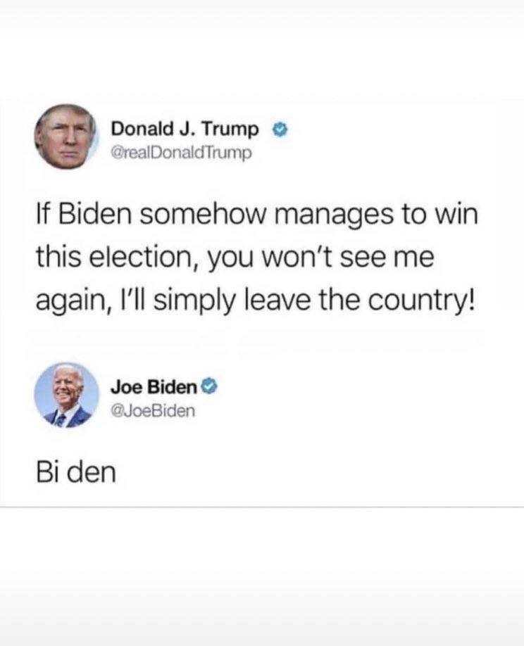 Donald se prijeti odlaskom iz SAD-a ako ne pobijedi,  a Joe će mu mrtav hladan: Bi den!