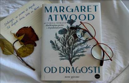 'Od dragosti', Margaret Atwood - Reflektivno, upozoravajuće i u potpunosti ispunjeno nadom