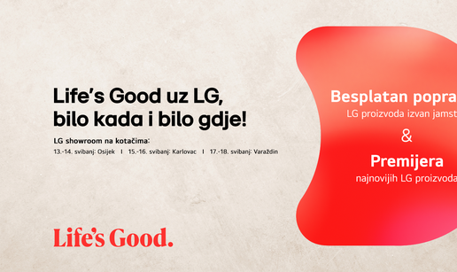 LG pokreće kampanju „Life's good uz LG – uvijek i svuda s vama!“