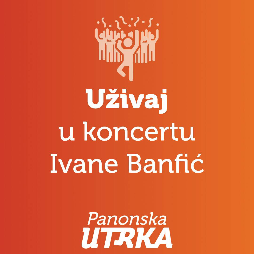 Ivana Banfić, Tržan i Nered dolaze na HEP Panonsku utrku