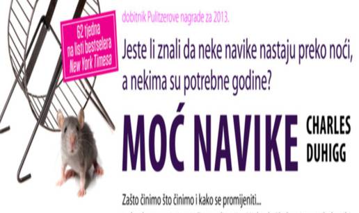 Kako navike funkcioniraju saznajte u knjizi "Moć navike"