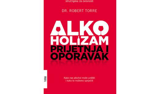 Robert Torre - Alkoholizam: prijetnja i oporavak