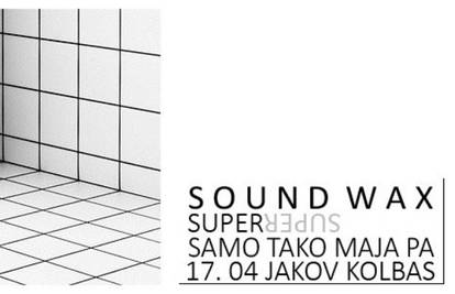 Drugo izdanje Sound WaXa u Super Super klubu!