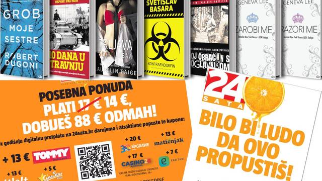 Knjiga i 24 Oranž popust na dar: Uz letak u novinama 24sata uzmi 88 € kupona za samo 14 €!