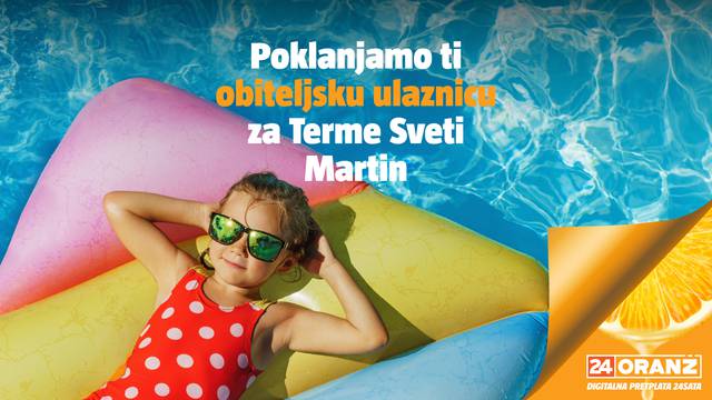 Oranž akcija za 200 najbržih: Zgrabi obiteljsku ulaznicu za Terme Sveti Martin za 0,5 eura!