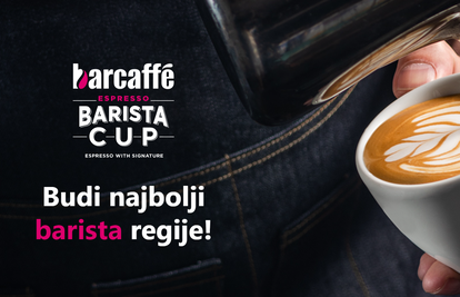 Postani najbolji barista regije! Počele su prijave za Barcaffè Barista Cup