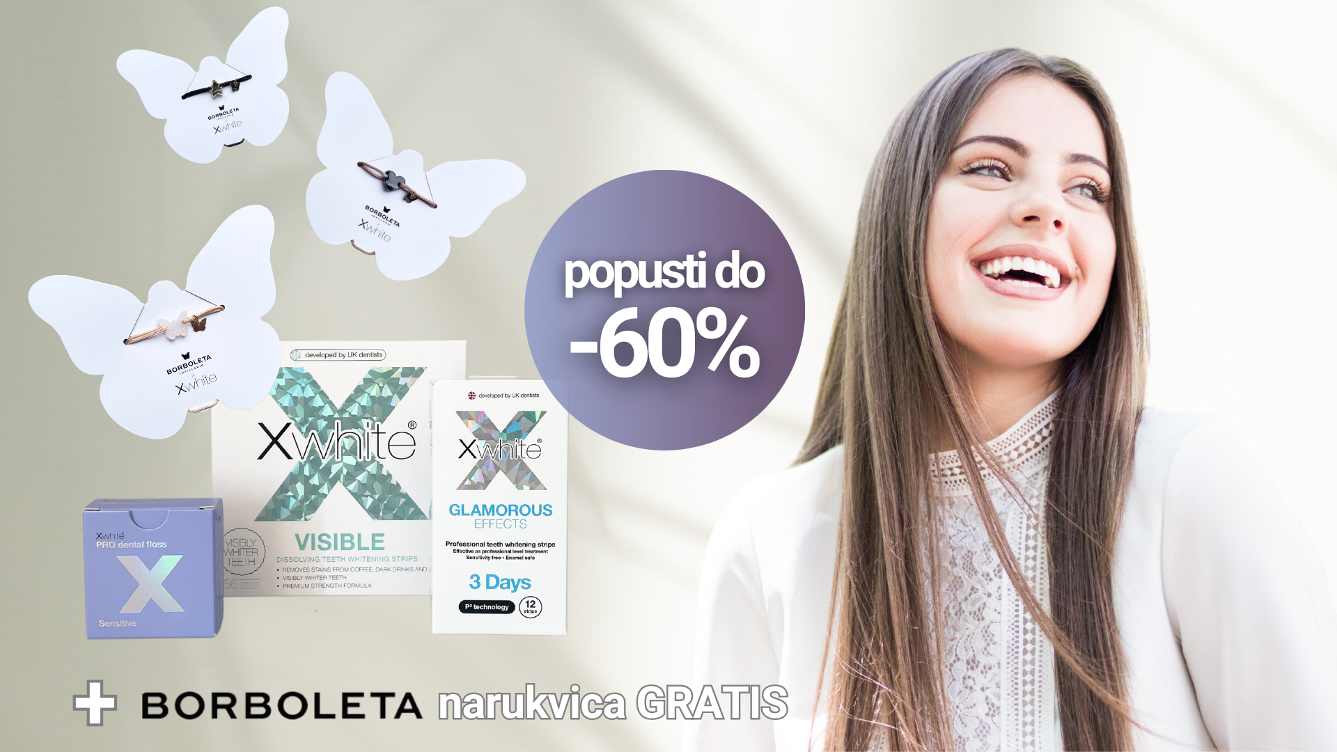 Xwhite® poklanja 60% popusta na tretman izbjeljivanja zubi i Borboleta narukvicu gratis!