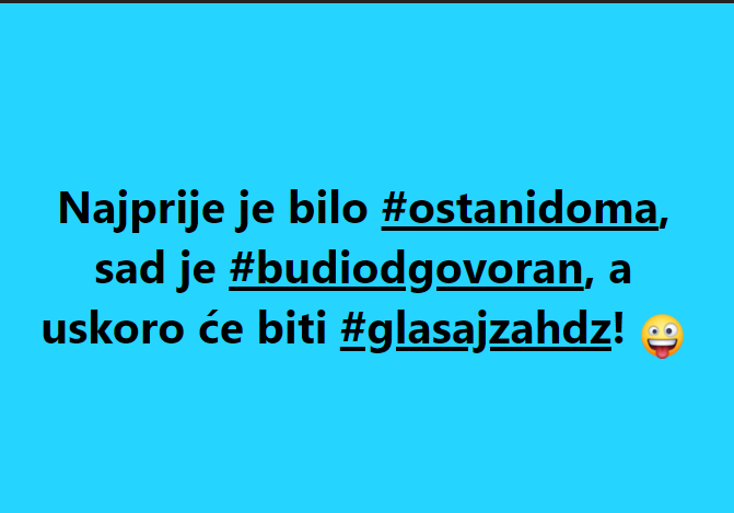 Ostani doma, ostani odgovoran i uskoro slogan: Glasaj za HDZ!