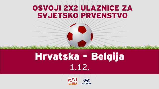 24sata i Hyundai vode vas na SP i okršaj Hrvatska - Belgija!