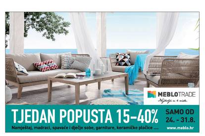 Meblo Trade tjedan popusta:  15 – 40% od 24. do 31.08.