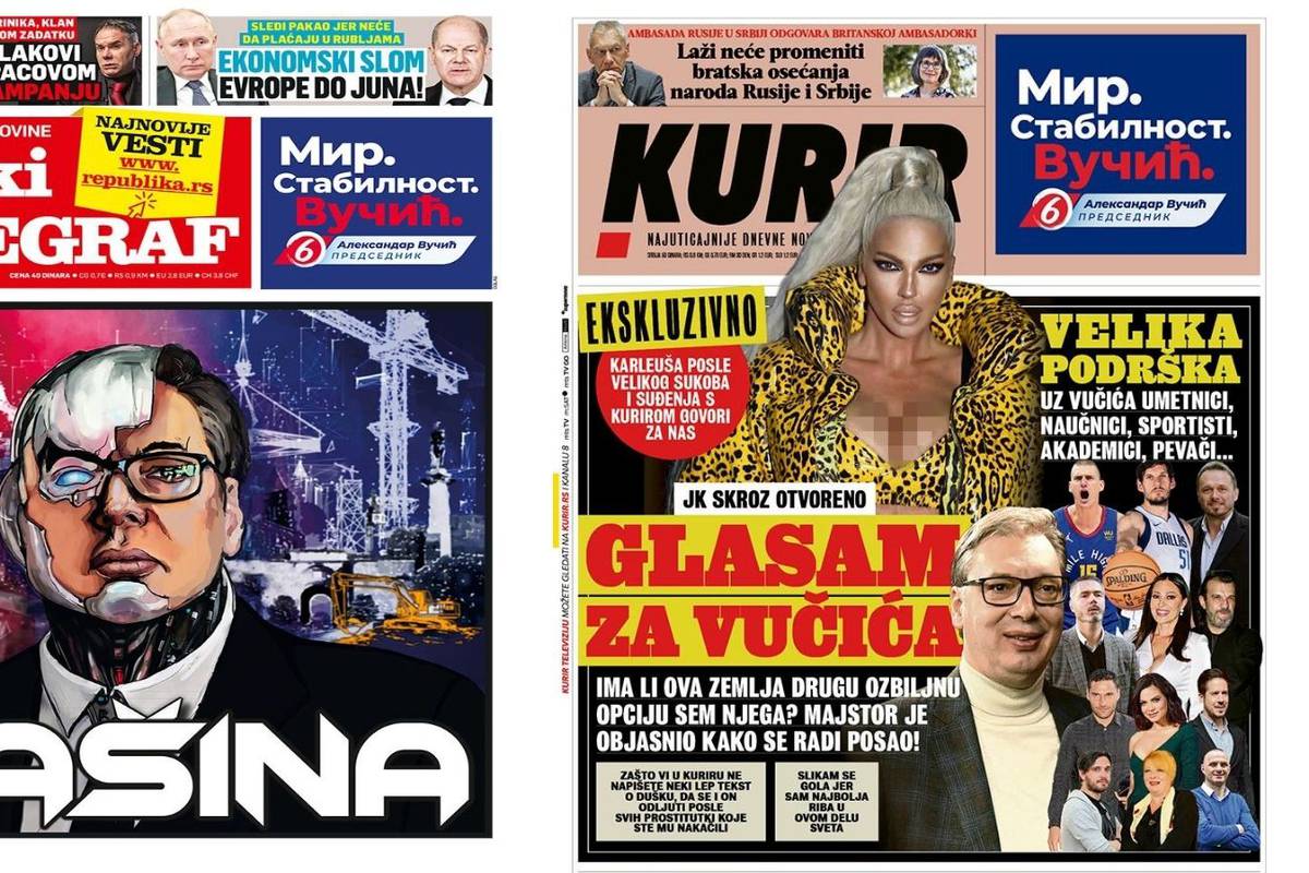 Tik pred izbore ovako izgledaju srpski mediji: 'Vučiću, mašino'