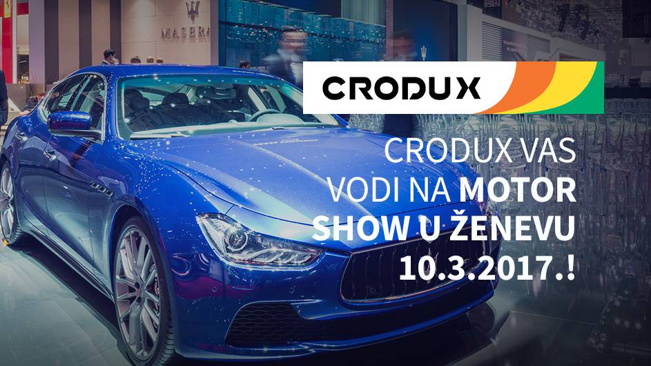 Crodux vas vodi na Motor Show u Ženevu!