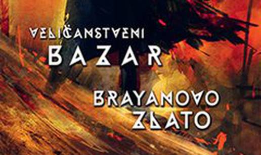 Peter V. Brett: 'Veličanstveni Bazar' i Brayanovo zlato'