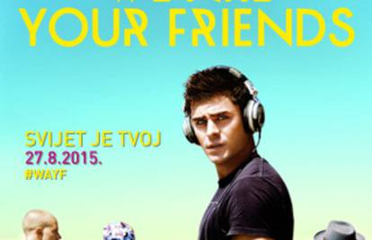 We Are Your Friends: Vodimo vas na premijeru filma i party!