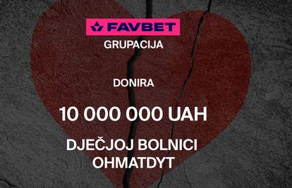 Favbet grupacija donirala više od 220.000 EUR za pomoć bombardiranoj dječjoj bolnici