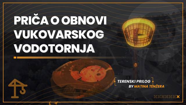 Kako je obnovljen Vukovarski vodotoranj?