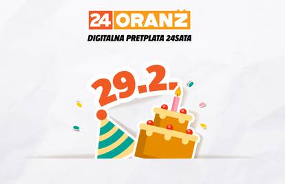 Samo danas: Svi koji imaju rođendan 29.2. na dar dobivaju digitalnu pretplatu 24 Oranž
