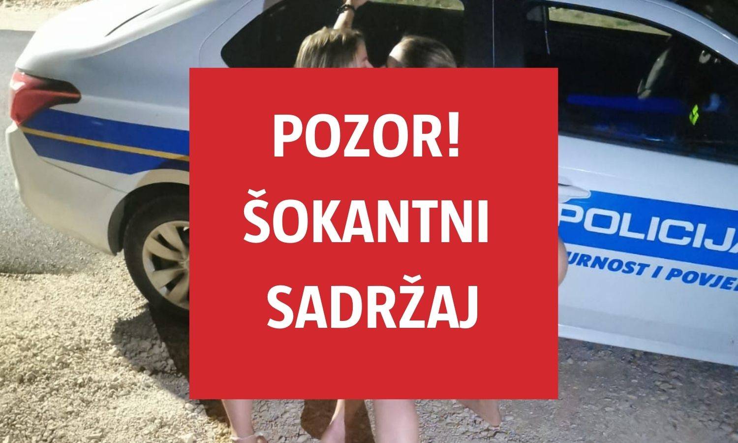 Mir, siguznost i povjerenje: One se u tangicama ljube ispred automobila hrvatske policije