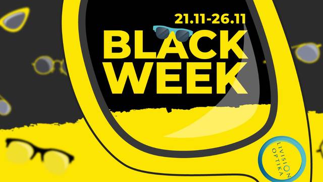 BLACK FRIDAY je Black Week u Livision optikama!