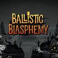 Hrvatska run'n'gun igra Ballistic Blasphemy preko Kickstartera prikuplja novac za br&zcaron;i razvoj