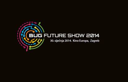Dolazi Bug Future Show 2014: Ne propustite tehnološki dan!