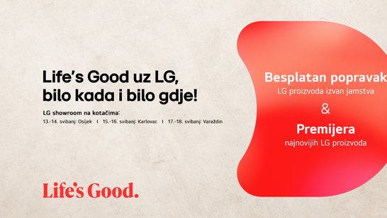 LG pokreće kampanju „Life's good uz LG – uvijek i svuda s vama!“