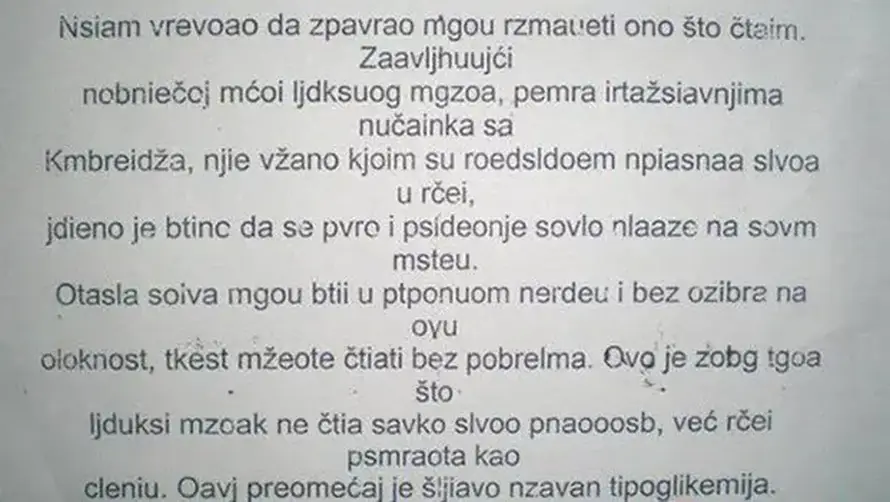 Ljdsuki mzoak je čdunsea svatr: Ako možete pročitati ovaj tekst - imate tzv. 'poremećaj' mozga