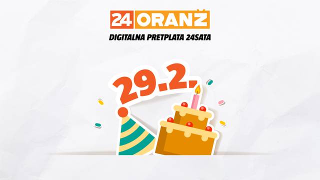 Samo danas: Svi koji imaju rođendan 29.2. na dar dobivaju digitalnu pretplatu 24 Oranž