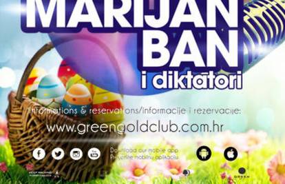 Uskrs u Green Gold Clubu uz Marijana Bana i Diktatore