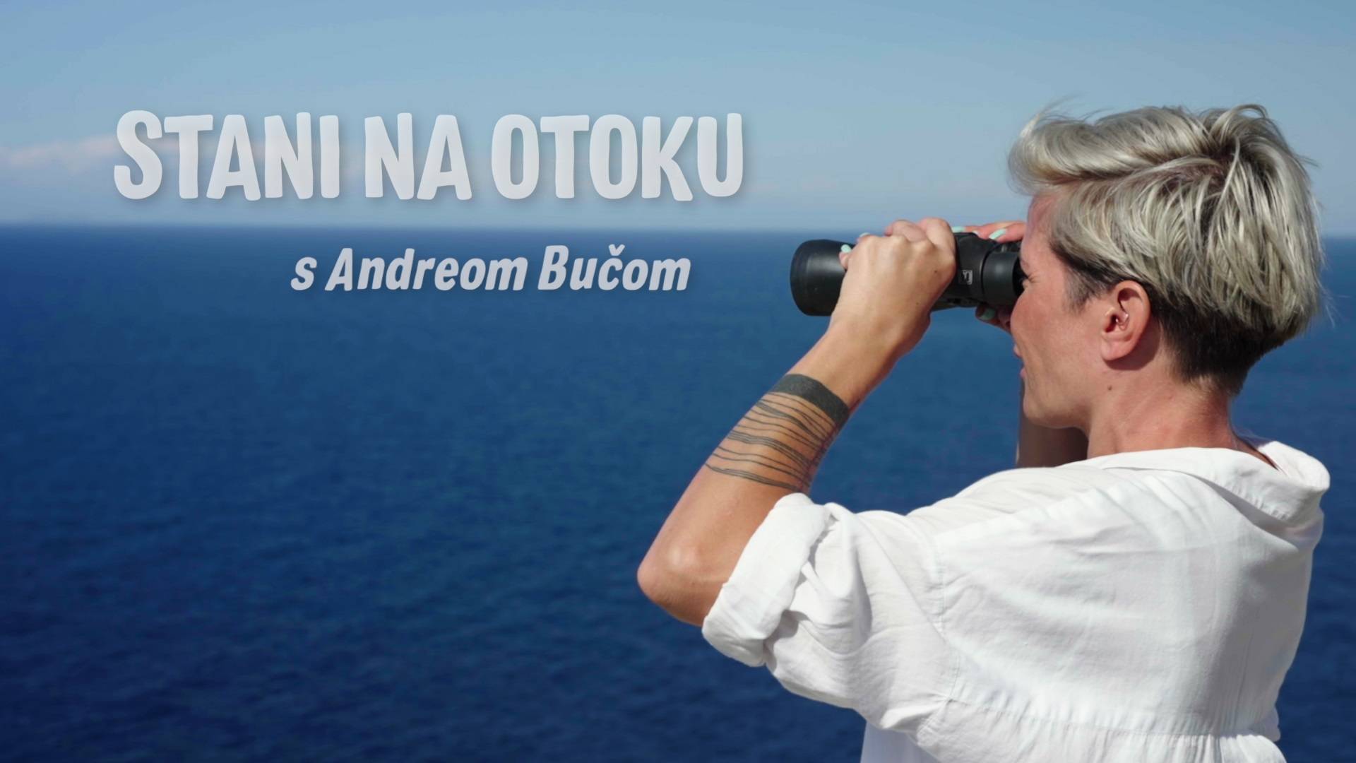 Počinje novi serijal 'Stani na otoku' s autoricom Andreom Bučom, večeras prva epizoda